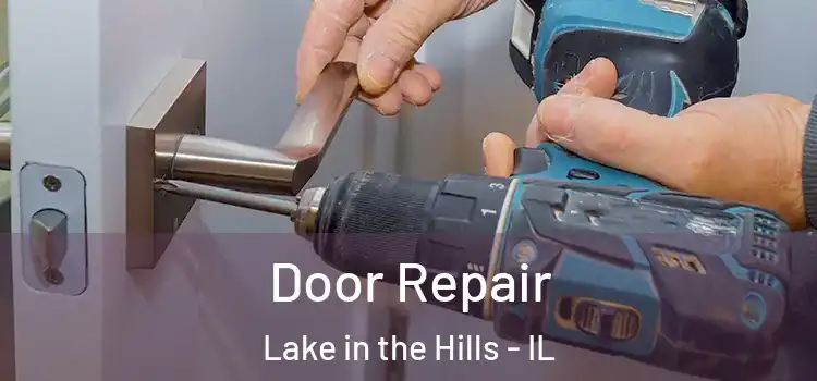 Door Repair Lake in the Hills - IL