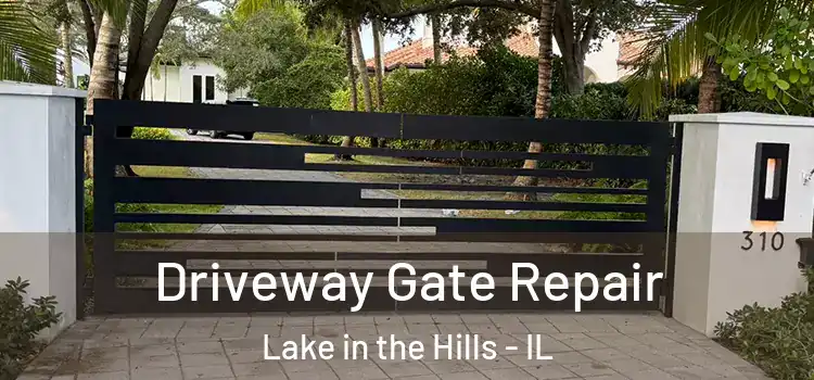 Driveway Gate Repair Lake in the Hills - IL
