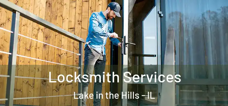 Locksmith Services Lake in the Hills - IL