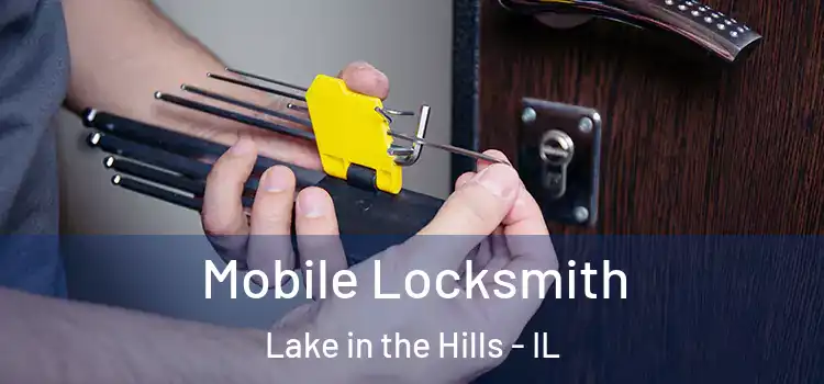 Mobile Locksmith Lake in the Hills - IL