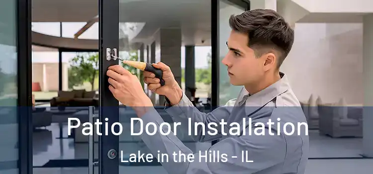 Patio Door Installation Lake in the Hills - IL