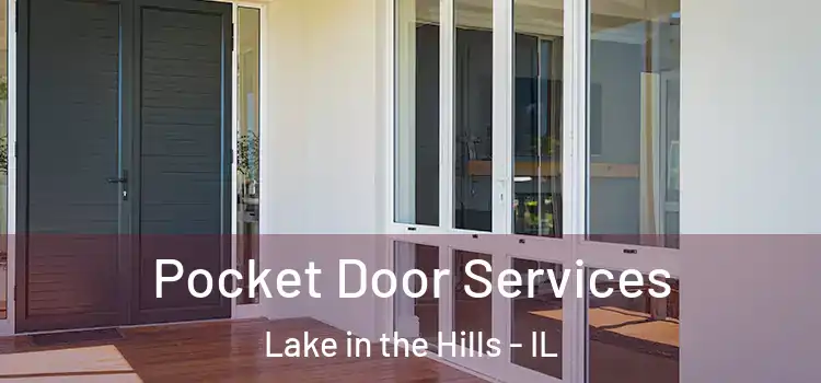 Pocket Door Services Lake in the Hills - IL